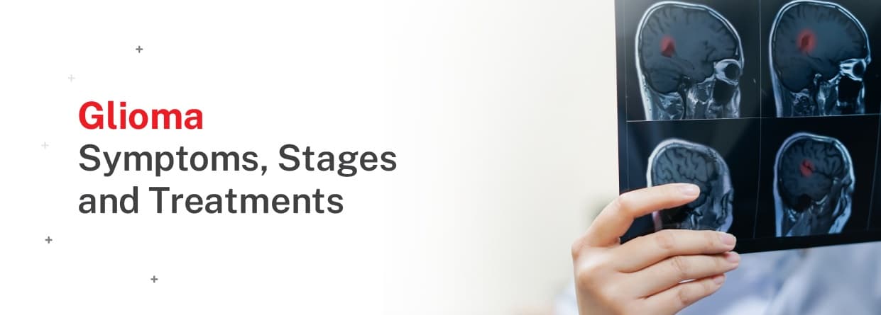 Glioma: Symptoms, Stages &  Treatments