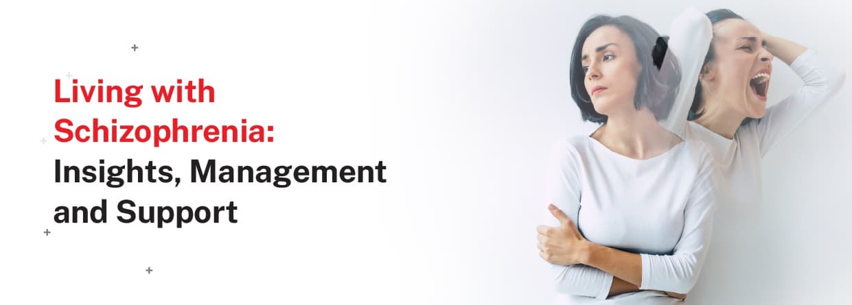 Living with Schizophrenia: Insights, Management, and Support