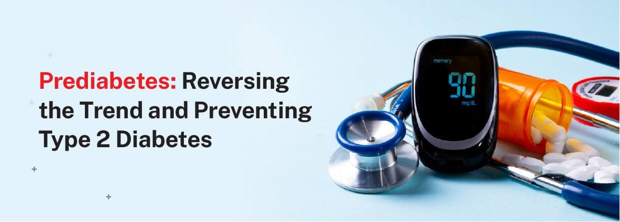 Prediabetes: Reversing the Trend and Preventing Type 2 Diabetes