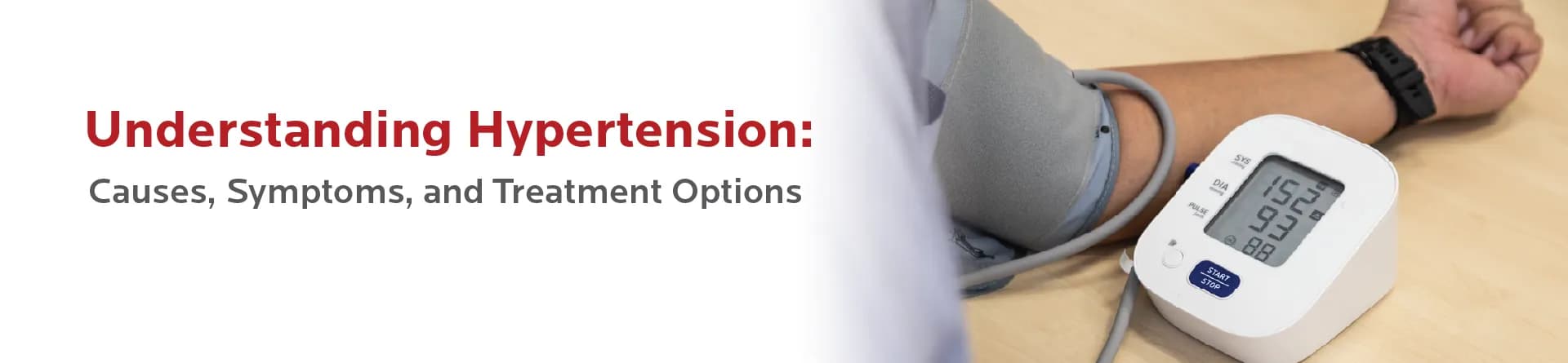 Understanding Hypertension: Causes, Symptoms, and Treatment Options