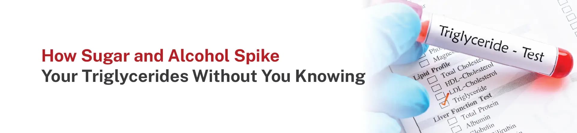 How Sugar and Alcohol Spike Your Triglycerides Without You Knowing