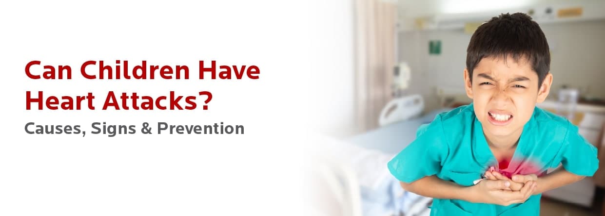 Can Children Have Heart Attacks? Causes, Signs & Prevention