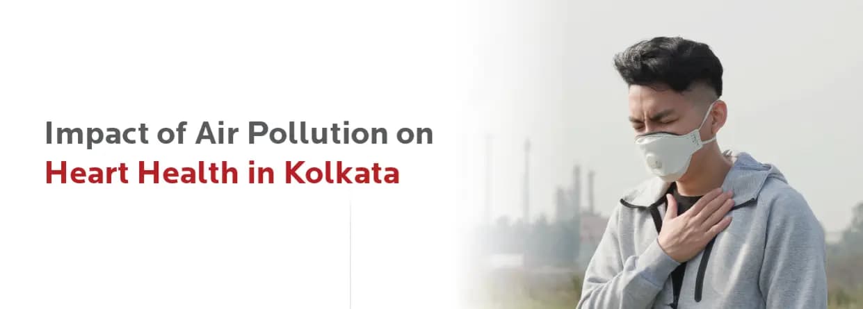 Impact of Air Pollution on Heart Health in Kolkata