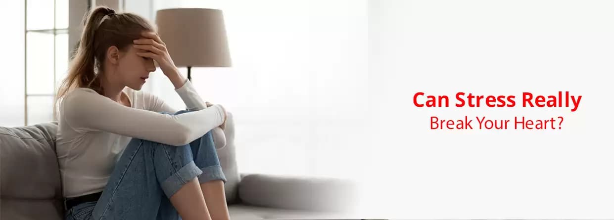 Can Stress Really Break Your Heart?
