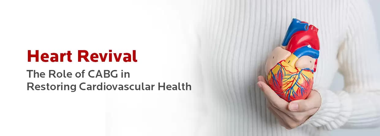 Heart Revival: The Role of CABG in Restoring Cardiovascular Health