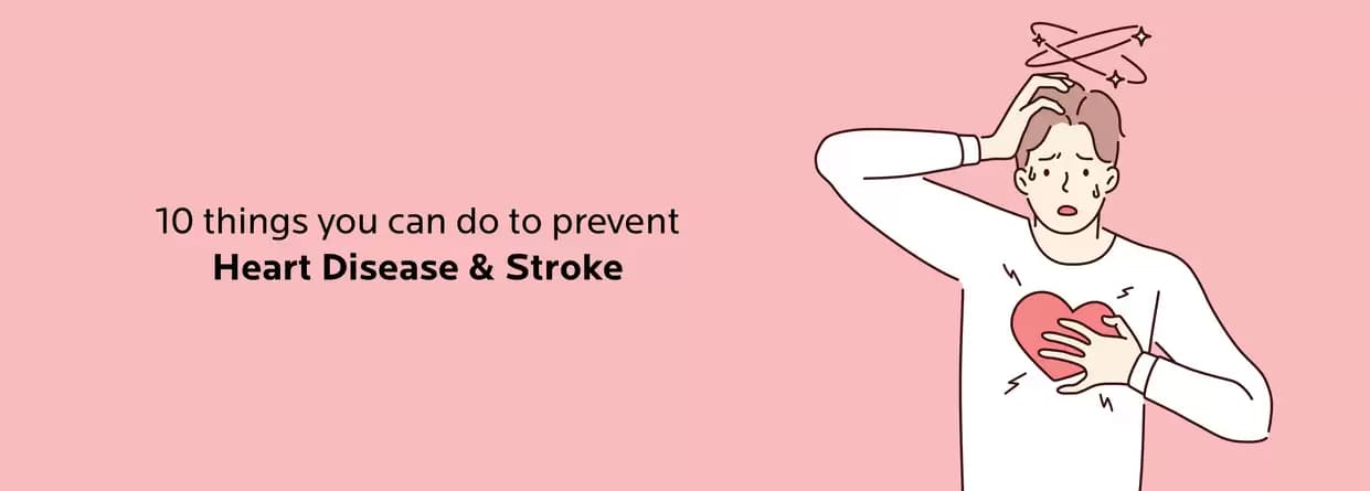 Things You Must Do to Prevent Heart Disease & Stroke