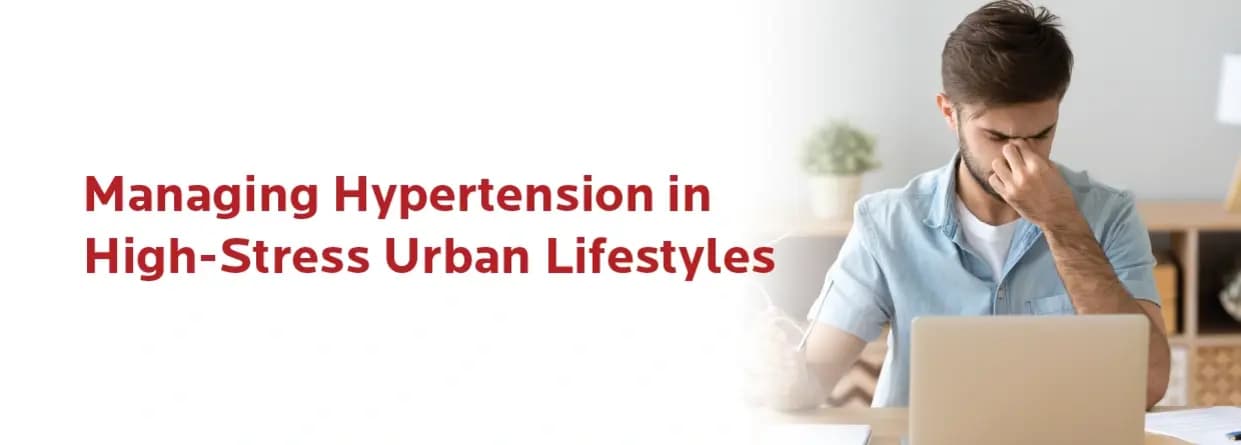 Managing Hypertension in High-Stress Urban Lifestyles