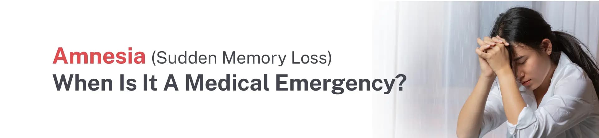 Amnesia (Sudden Memory Loss): When Is It a Medical Emergency?
