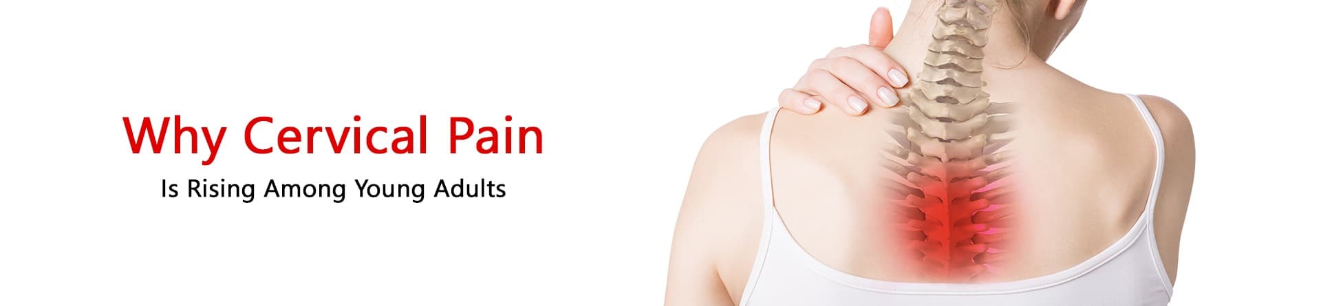 Why Cervical Pain Is Rising Among Young Adults
